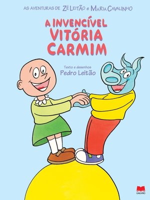 cover image of As aventuras de Zé Leitão e Maria Cavalinho--A INVENCÍVEL VITÓRIA CARMIM